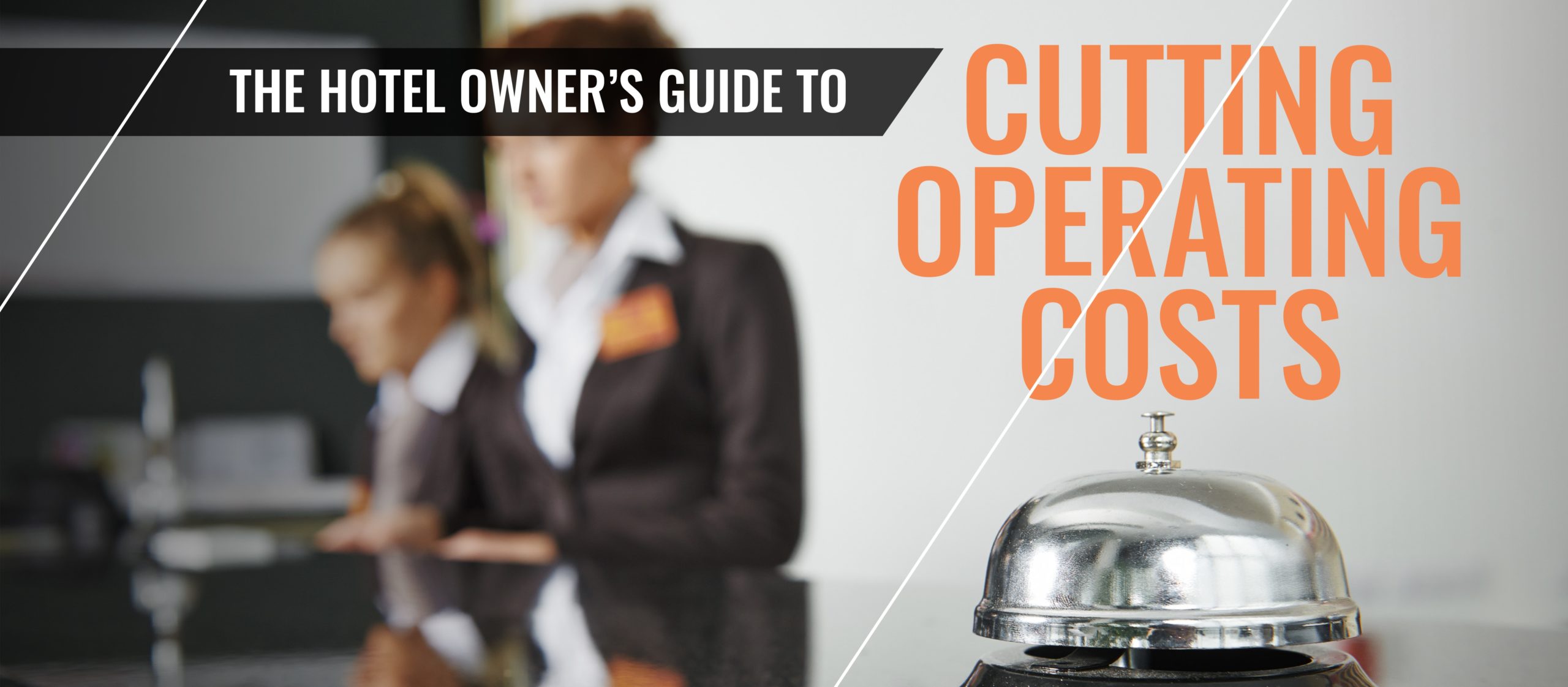 The Hotel Owner’s Guide to Cutting Operating Costs